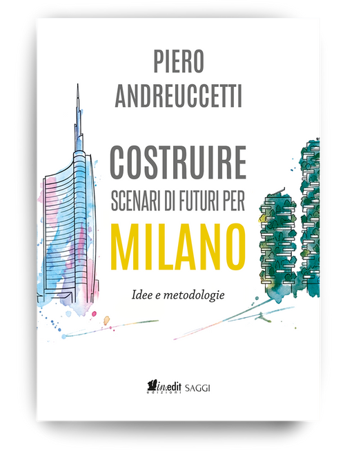 Costruire scenari di futuri per Milano