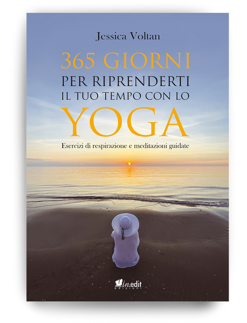 365 giorni per riprenderti il tuo tempo con lo yoga