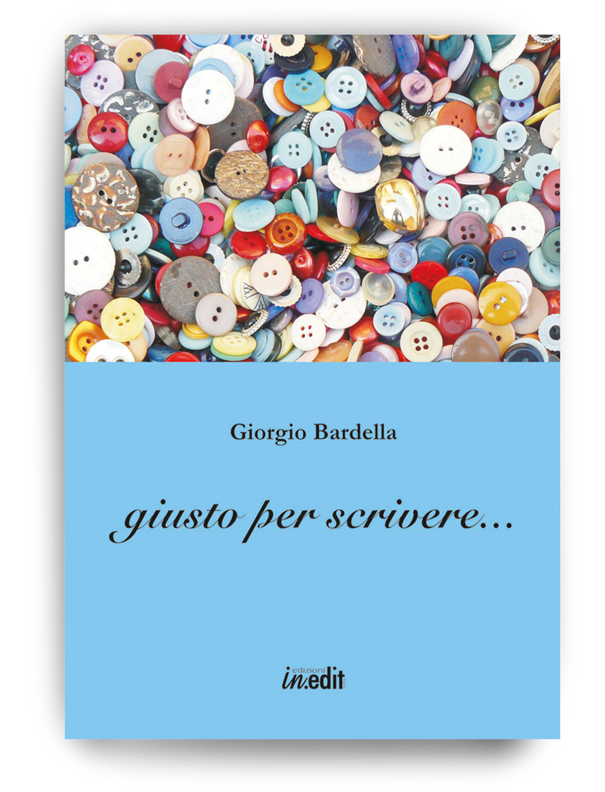 Giusto per scrivere...